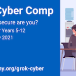 Grok Cyber Comp for Yrs 5-12 starts 31 May